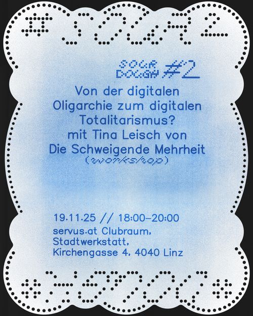 Sourdough#2 Von der digitalen Oligarchie zum digitalen Totalitarismus? Mit Tina Leisch von Die Schweigende Mehrheit